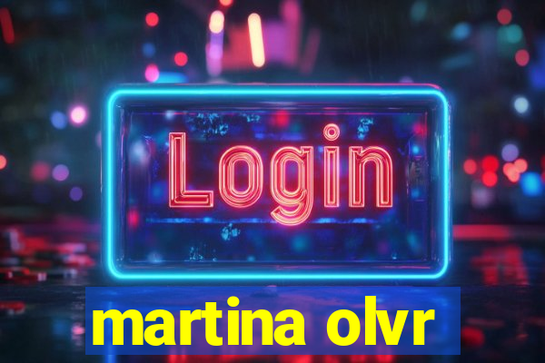 martina olvr